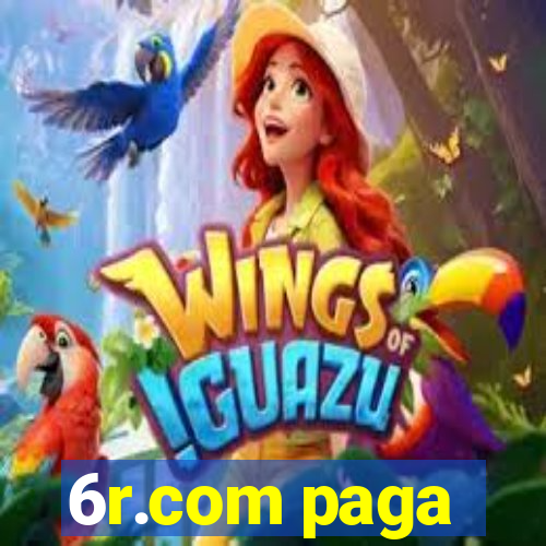 6r.com paga